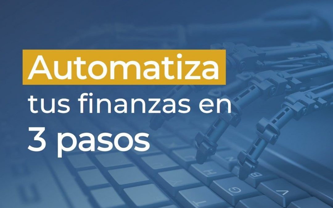 Automatizar finanzas y controlar gastos